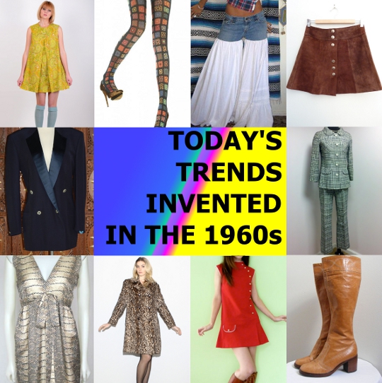 1960s fashion was unlike any other decade because the clothing was as 
