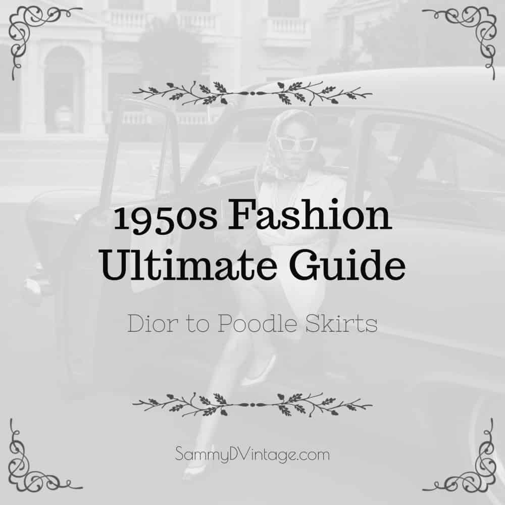 1950s Fashion Ultimate Guide Featuring Dior to Poodle Skirts 71