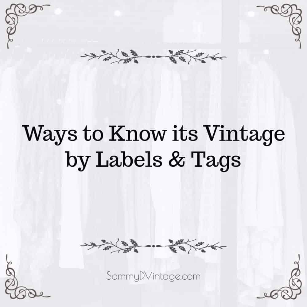 11 Ways to Know its Vintage by Labels & Tags