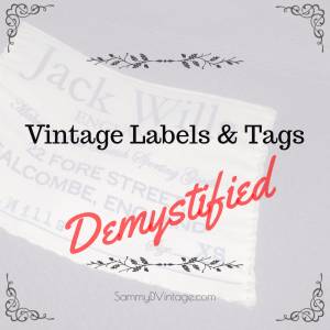 11 Ways to Know its Vintage by Labels & Tags - Sammy D. Vintage