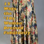 1930s Fashion History for Fabulous Feminine Style