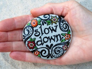 Why I Struggle with Slowing Down 7