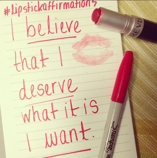 MY BLIND DATE DISH —> We Receive the Love We Believe We Deserve: Lipstick Affirmations Day 19
