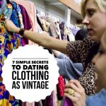 The 7 Simple Secrets to Dating Clothing as Vintage