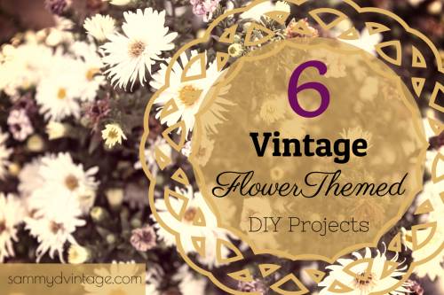 6 Vintage Flower Themed DIY Projects 11