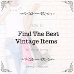 How To Find The Best Vintage Items In Your Area