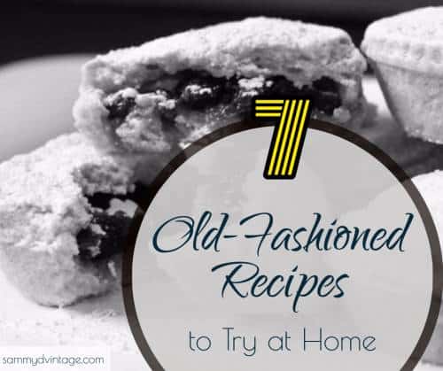 7 Old-Fashioned Recipes to Try at Home 51