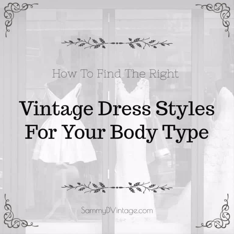 How To Find The Right Vintage Dress Styles For Your Body Type 23