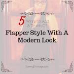 5 Ways To Add A Touch Of Flapper Style With A Modern Look