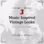 3 Music-Inspired Vintage Looks You Can Try Today