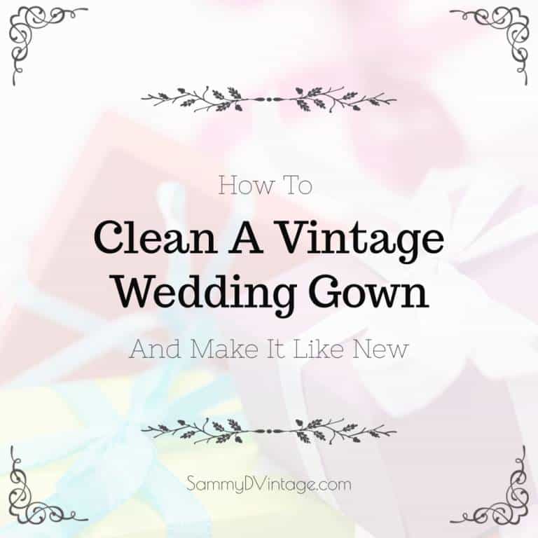 How To Clean A Vintage Wedding Gown And Make It Like New 1