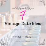 7 Vintage Date Ideas For Your Next Night Out