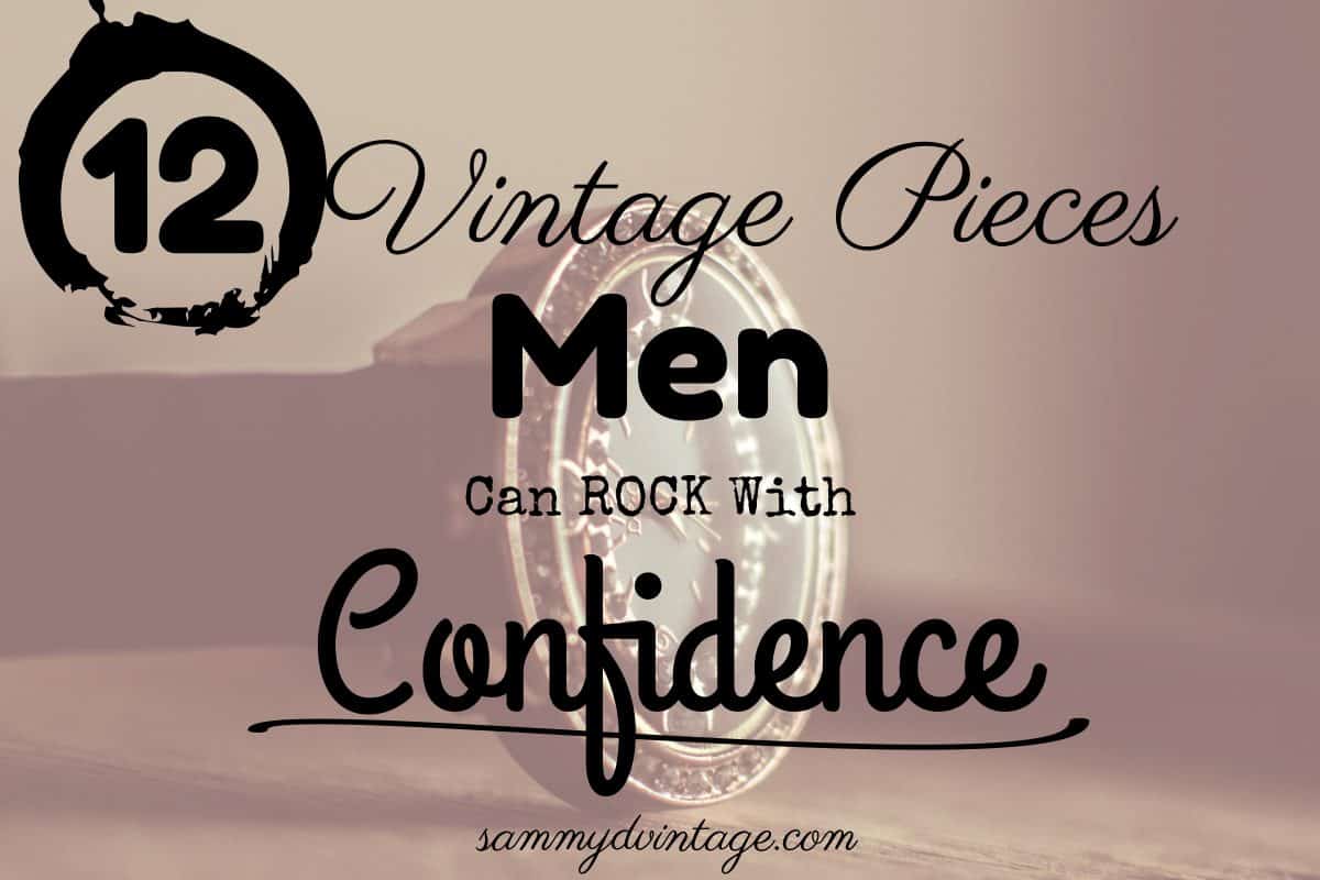 12 Vintage Pieces Men Can Rock With Confidence 39