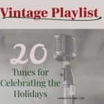 Vintage Playlist: 20 Tunes for Celebrating the Holidays