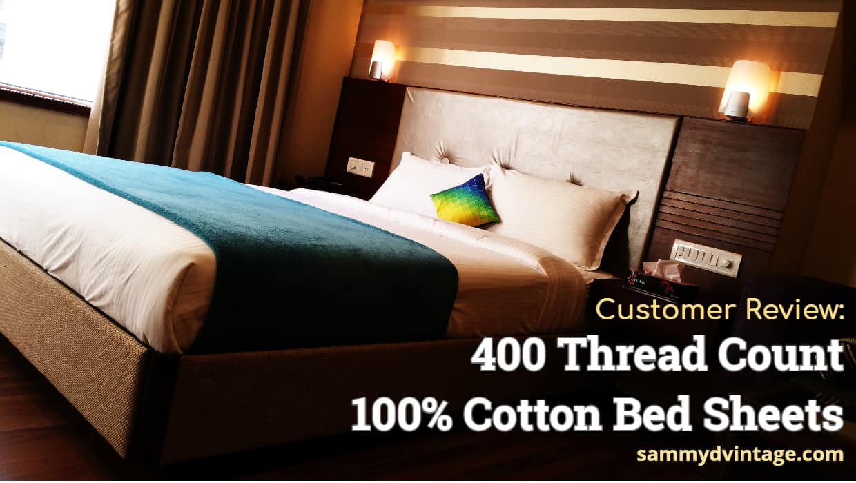 Customer Review: 400 Thread Count 100% Cotton Bed Sheets