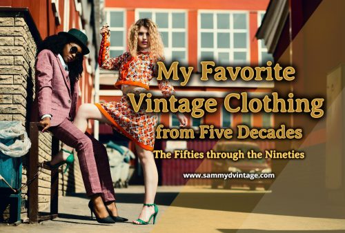 My Favorite Vintage Clothing from Five Decades: The Fifties through the Nineties 129