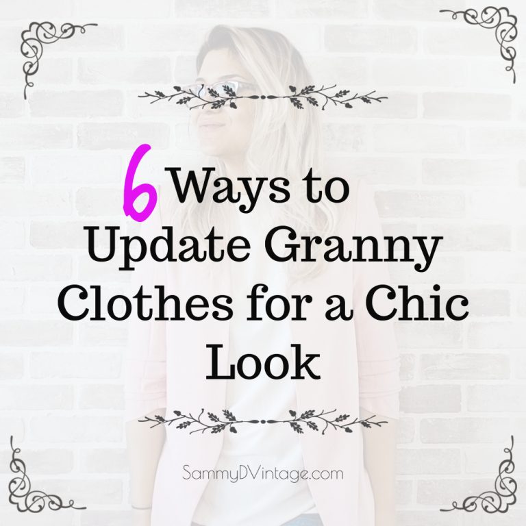 6 Ways to Update Granny Clothes for a Chic Look 68