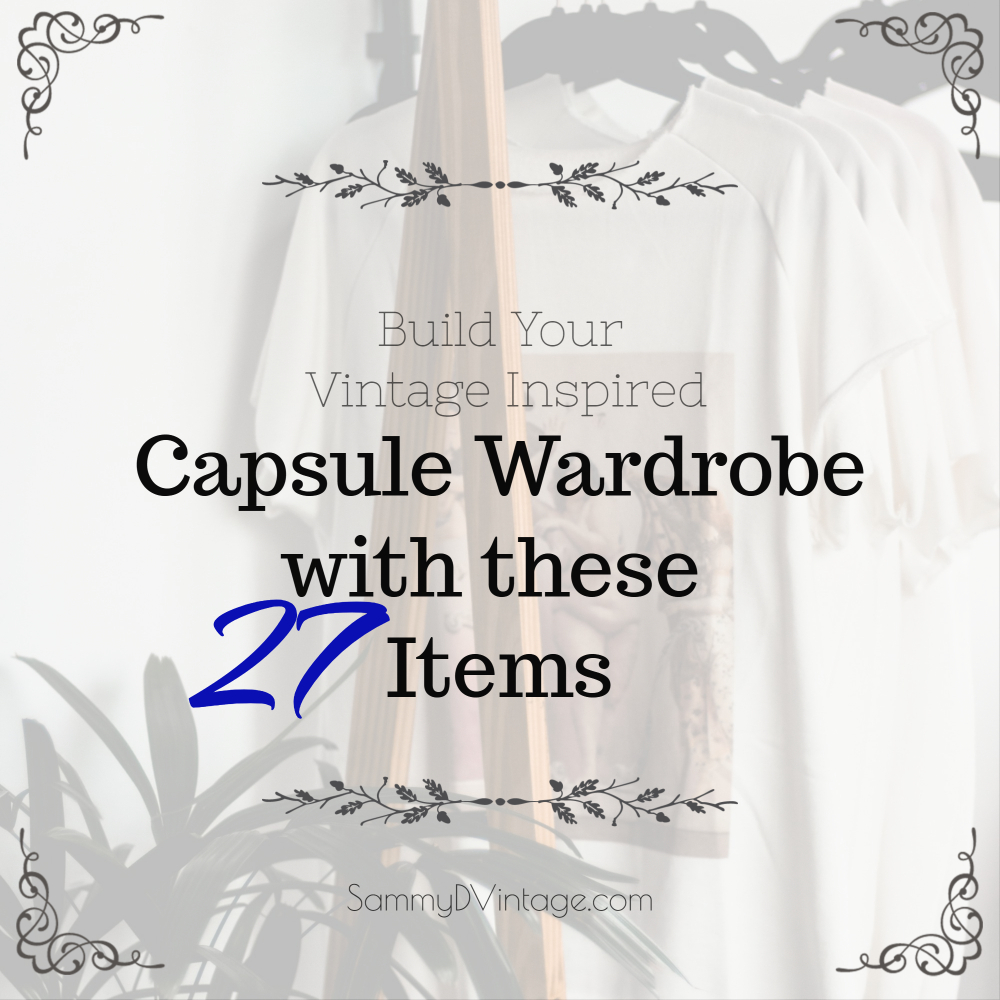 Build Your Vintage Inspired Capsule Wardrobe With These 27 Items