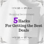 Shopping Second Hand: 5 Hacks For Getting the Best Deals