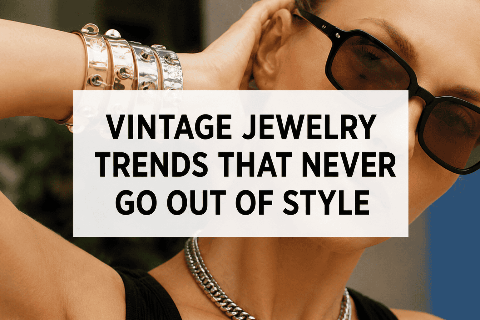 Vintage Jewelry Trends That Never Go Out of Style 3